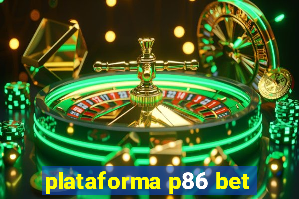 plataforma p86 bet